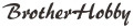 BROTHERHOBBY
