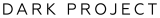 DARK PROJECT